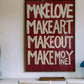 “MAKE” Cotton Canvas Picture