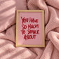 You Have So Much To Smile About – Pink Motivational Wall Art Print