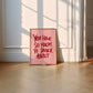 You Have So Much To Smile About – Pink Motivational Wall Art Print