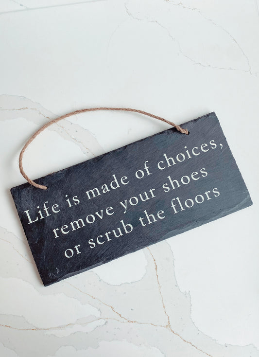 Remove Your Shoes Slate Hanging Plaque