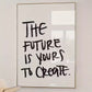 “The Future Is Yours To Create” Cotton Canvas Picture